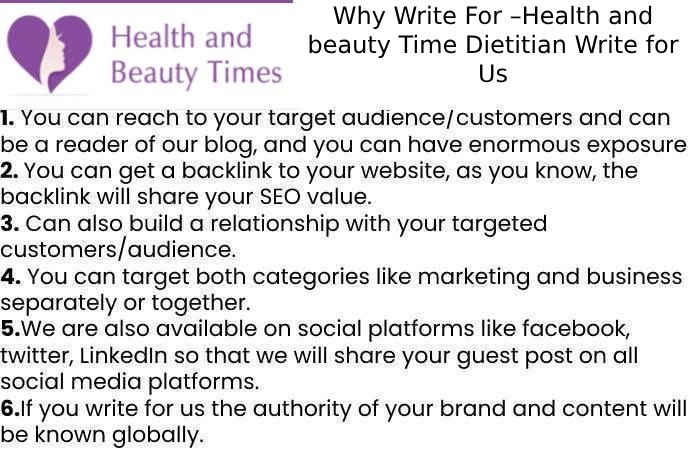 Why Write For –Health and beauty Time Dietitian Write for Us